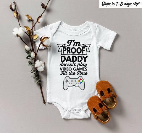 Dad Baby Announcement Onesie®, Proof Daddy Doesn't Always Play Video Games