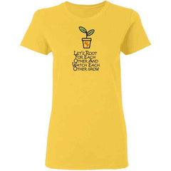 TEST TEST DON'T BUY Lets Root For Each Other And Watch Each Other Grow Womans T