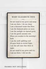 Mary Elizabeth Frye Print. Do Not Stand At My Grave And Weep poem