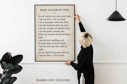 Mary Elizabeth Frye Print. Do Not Stand At My Grave And Weep poem